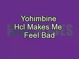 Yohimbine Hcl Makes Me Feel Bad