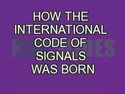 HOW THE INTERNATIONAL CODE OF SIGNALS WAS BORN