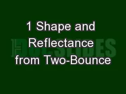 1 Shape and Reflectance from Two-Bounce