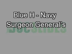 Blue H - Navy Surgeon General’s
