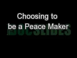 Choosing to be a Peace Maker