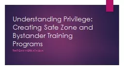 Understanding Privilege:  Creating Safe Zone and Bystander