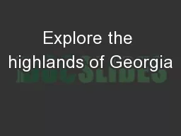 Explore the highlands of Georgia