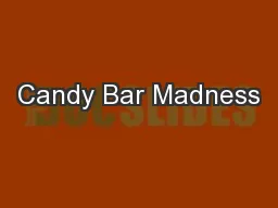 Candy Bar Madness