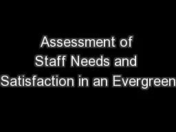 Assessment of Staff Needs and Satisfaction in an Evergreen