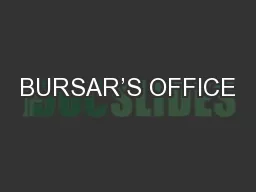 BURSAR’S OFFICE