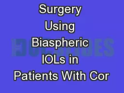 Cataract Surgery Using Biaspheric IOLs in Patients With Cor