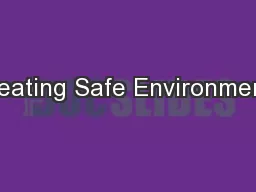 Creating Safe Environments