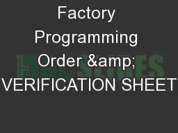Factory Programming Order & VERIFICATION SHEET