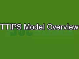 TTIPS Model Overview