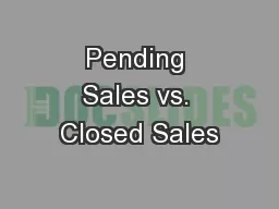Pending Sales vs. Closed Sales