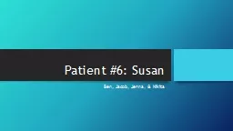 Patient #6: Susan
