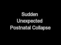 Sudden Unexpected Postnatal Collapse