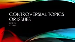 Controversial topics or issues