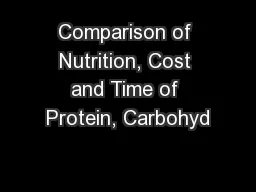 Comparison of Nutrition, Cost and Time of Protein, Carbohyd