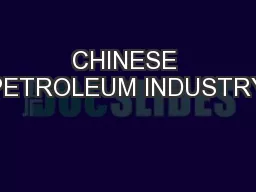 CHINESE PETROLEUM INDUSTRY