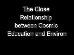 The Close Relationship between Cosmic Education and Environ