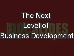 The Next Level of Business Development