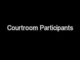 Courtroom Participants