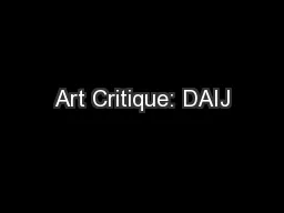 Art Critique: DAIJ