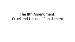 The 8th Amendment: