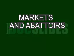 MARKETS AND ABATTOIRS