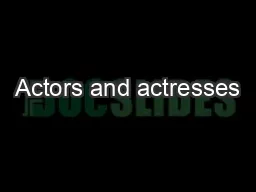 Actors and actresses