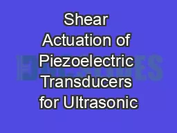 Shear Actuation of Piezoelectric Transducers for Ultrasonic