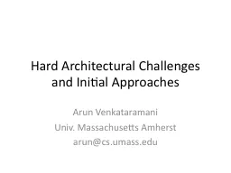 Hard Architectural Challenges and Initial Approaches