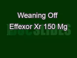 Weaning Off Effexor Xr 150 Mg