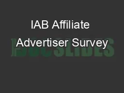 IAB Affiliate Advertiser Survey