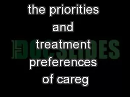 Measuring the priorities and treatment preferences of careg