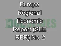South East Europe Regional Economic Report (SEE RER) No. 2