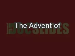 The Advent of