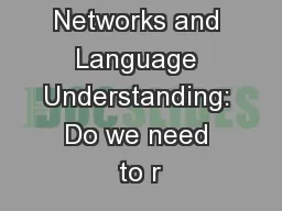 Neural Networks and Language Understanding: Do we need to r