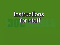Instructions for staff