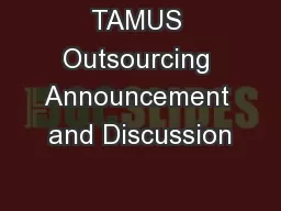 TAMUS Outsourcing Announcement and Discussion