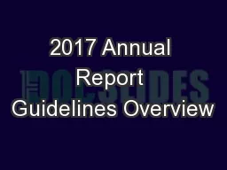 2017 Annual Report Guidelines Overview