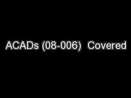 ACADs (08-006)  Covered
