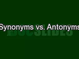 Synonyms vs. Antonyms