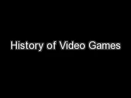 History of Video Games