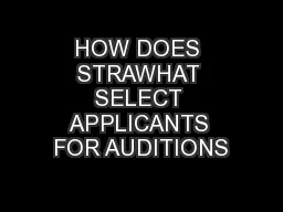 HOW DOES STRAWHAT SELECT APPLICANTS FOR AUDITIONS