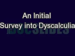 An Initial Survey into Dyscalculia