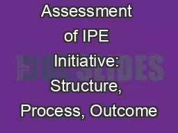 Assessment of IPE Initiative: Structure, Process, Outcome