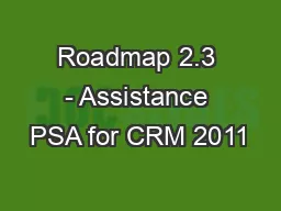 Roadmap 2.3 - Assistance PSA for CRM 2011