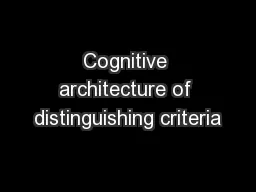 Cognitive architecture of distinguishing criteria