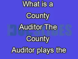 What is a County Auditor The County Auditor plays the