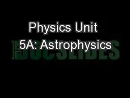 Physics Unit 5A: Astrophysics