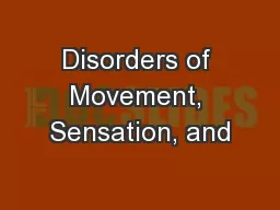 Disorders of Movement, Sensation, and