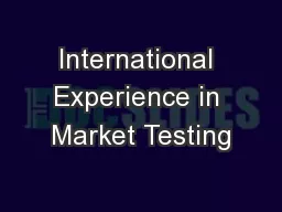 International Experience in Market Testing